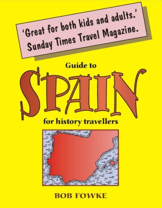 Guide to Spain for History Travellers