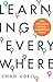 Learning Everywhere: How Mo...