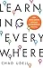Learning Everywhere by Chad Udell