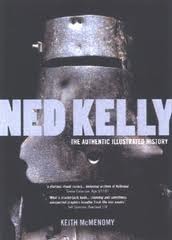 Ned Kelly: The Authentic Illustrated History