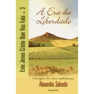 A Era da Liberdade - Este Jesus Cristo que vos Fala, 3