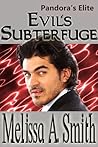 Evil's Subterfuge by Melissa A. Smith