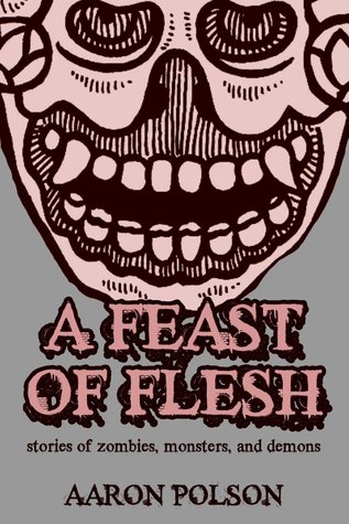 A Feast of Flesh (Kindle Edition)