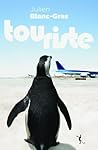 Touriste by Julien Blanc-Gras