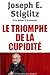 Le Triomphe de la cupidité by Joseph E. Stiglitz