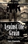 Against the Grain