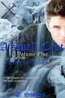 A Spell Cast Volume One (Seven Spell stories, #1)