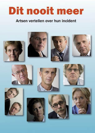 Dit nooit meer: Artsen vertellen over hun incident