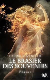 Le Brasier des souvenirs (Phænix, #2)
