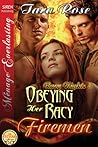 Obeying Her Racy Firemen by Tara  Rose