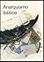 Anarquismo básico by Fundación Anselmo Lorenzo Anarquismo básico by Fundación Anselmo Lorenzo