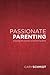 Passionate Parenting