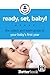 Ready, Set, Baby! The Watch and Learn Guide to Your Baby's Fi... by Maureen Connolly