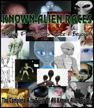 Known Alien Races - Beings From Outer Space & Beyond