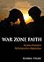 War Zone Faith: An Army Cha...