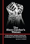 The Slave Catcher's Woman The Slave Catcher's Woman