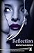 Reflection (The Chrysalis Series, #2)