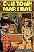 Gun Town Marshal