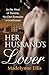 Her Husband's Lover (Scandalous Seductions, #5)