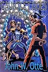 Gauntlet Goes to Prom by John W. Otte Gauntlet Goes to Prom by John W. Otte
