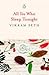 All You Who Sleep Tonight [Paperback] [Jan 01, 2012] Seth; Vikram