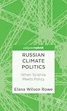 Russian Climate Politics: When Science Meets Policy (Palgrave Pivot)
