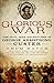 Glorious War: The Civil War...