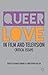 Queer Love in Film and Tele...