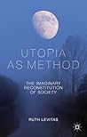 Utopia as Method:...