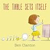 The Table Sets Itself by Ben Clanton