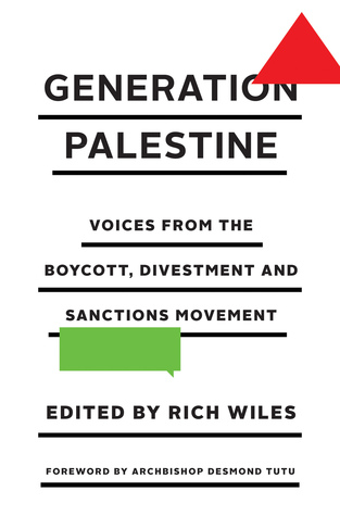 Generation Palestine: Voices from the Boycott, Divestment and Sanctions Movement (Hardcover)