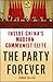 The Party Forever: Inside C...