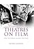Theatres on film: How the cinema imagines the stage
