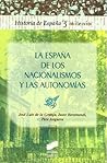 La España de los nacionalismos y las autonomías