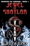 Jewel of Shaylar by Laura Eno