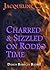 Charred & Sizzled on Rodeo ...