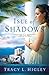 Isle of Shadows by T.L. Higley