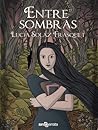 Entre Sombras by Lucía Solaz Frasquet