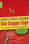 Die Suppe lügt: D...