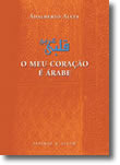 O Meu Coração é Árabe - A Poesia Luso-Árabe (Paperback)