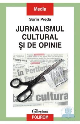 Jurnalismul cultural si de opinie - Sorin Preda