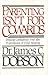 Parenting Isn't for Cowards: Dealing Confidently With the Frustrations of Child-Rearing