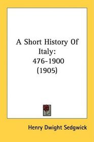 A Short History of Italy (476-1900)