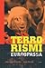 Terrorismi Euroopassa: terrorismi äärimmäisenä poliittisen, taloudellisen ja kulttuurillisen turhautumisen ilmentymänä