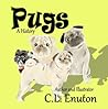 Pugs by Cynthia L. Enuton Pugs by Cynthia L. Enuton