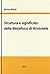 Struttura e significato della Metafisica di Aristotele by Enrico Berti