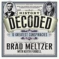 History Decoded: The 10 Greatest Conspiracies of All Time