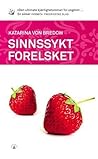 Sinnssykt forelsket by Katarina von Bredow