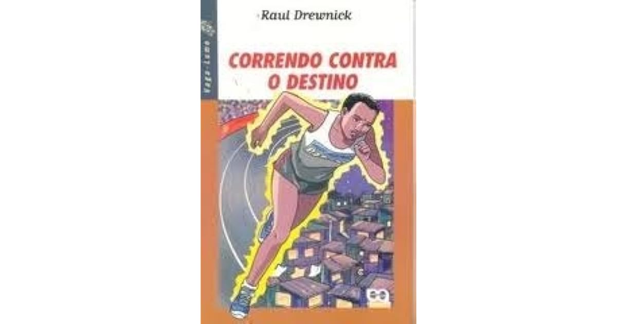 Correndo contra o destino by Raul Drewnick