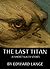 The Last Titan: A Short Kaiju Story